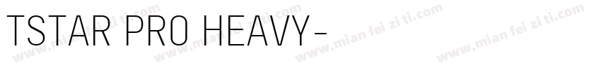 TSTAR PRO HEAVY字体转换